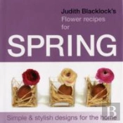 Judith Blacklock'S Flower Recipes For Spring