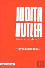 Judith Butler, Race, Genre Et Mélancolie