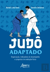 Judô Adaptado: Organização, Indicadores De Desempenho E Propostas De Avaliação Física