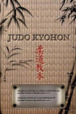 Bertrand.pt - Judo Kyohon Translation Of Masterpiece By Jigoro Kano Created In 1931 (Spanish And English).