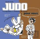 Judo Pour Nous Tome 3 ; Ceinture Bleue, Ceinture Marron