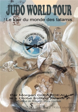 Bertrand.pt - Judo World Tour ; Le Tour Du Monde Des Tatamis