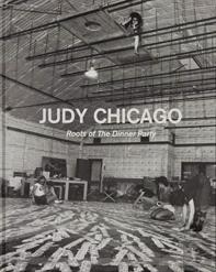 Judy Chicago: Roots Of The Dinner Party