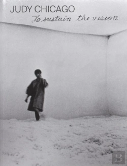 Bertrand.pt - Judy Chicago: To Sustain The Vision (English Edition)