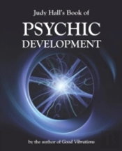 Judy Hall'S Book Of Psychic Development