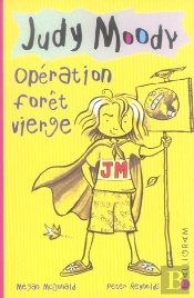 Judy Moody T.3 ; Operation Foret Vierge