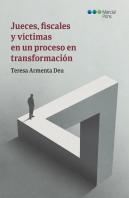 Jueces Fiscales Y Victimas En Un Proceso En Transformacion