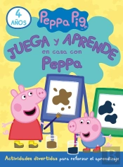 Juega Y Aprende En Casa Con Peppa. Tu Cuaderno De Vacaciones (4 Años)