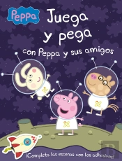 Juega Y Pega Con Peppa Y Sus Amigos (Peppa Pig. Actividades)