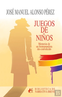 Bertrand.pt - Juegos De Niños Memorias De Un Frentepopulista Des-Convencid