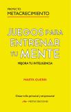 Juegos Para Entrenar Tu Mente. Mejora Tu Inteligencia