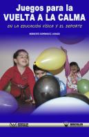 Juegos Para La Vuelta A La Calma En La Educación Física Y El Deporte