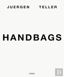 Juergen Teller: Handbags