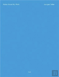Bertrand.pt - Juergen Teller: Notes About My Work