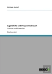 Jugendliche Und Drogenmissbrauch