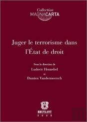 Juger Le Terrorisme Dans L'Etat De Droit