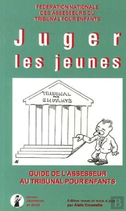 Bertrand.pt - Juger Les Jeunes - Le Guide De L'Assesseur Au Tribunal Pour Enfants