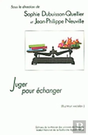 Juger Pour Échanger ; La Construction Sociale De L'Accord Sur La Qualité Dans Une Économie Des Jugements