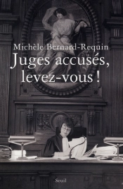 Juges Accusés, Levez-Vous !