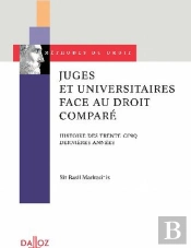 Juges Et Universitaires Face Au Droit Comparé ; Histoire Des Trente-Cinq Dernières Années