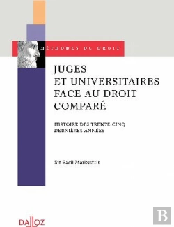 Bertrand.pt - Juges Et Universitaires Face Au Droit Comparé ; Histoire Des Trente-Cinq Dernières Années