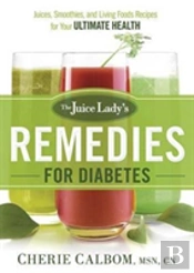 Juice Lady'S Remedies For Diabetes, The