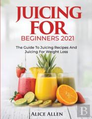 Juicing For Beginners