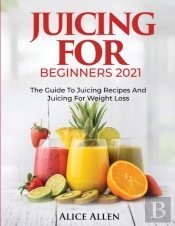 Juicing For Beginners