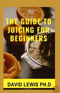 Bertrand.pt - Juicing For Beginners