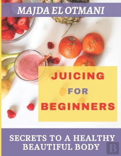Bertrand.pt - Juicing For Beginners