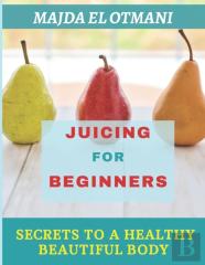Juicing For Beginners