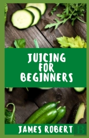 Juicing For Beginners