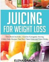 Juicing For Weight Loss