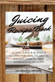 Juicing Recipe Book