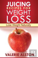 Juicing Recipes For Weight Loss