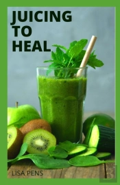Juicing To Heal