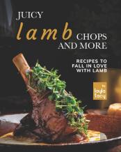 Juicy Lamb Chops And More