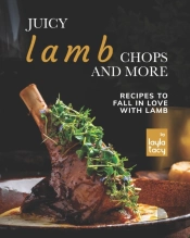 Juicy Lamb Chops And More