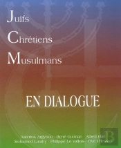 Juifs Chretiens Musulmans En Dialogue