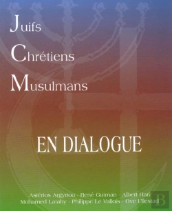 Bertrand.pt - Juifs Chretiens Musulmans En Dialogue