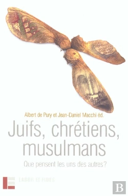 Bertrand.pt - Juifs, Chretiens, Musulmans ; Que Pensent Les Uns Des Autres ?