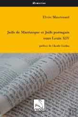 Bertrand.pt - Juifs De Martinique Et Juifs Portugais Sous Louis Xiv