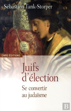 Bertrand.pt - Juifs D'Élection ; Se Convertir Au Judaïsme