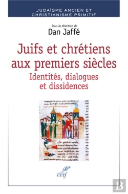 Bertrand.pt - Juifs Et Chrétiens Aux Premiers Siècles ; Identités, Dialogues, Dissidences