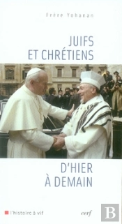 Juifs Et Chrétiens D'Hier À Demain
