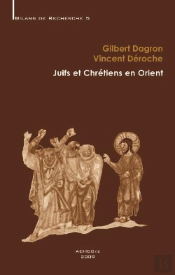 Bertrand.pt - Juifs Et Chrétiens En Orient Byzantin