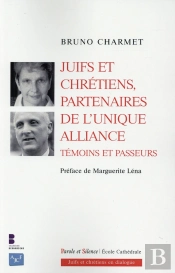 Juifs Et Chrétiens, Partenaires De L'Unique Alliance