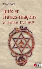 Juifs Et Francs-Macons En Europe (1723-1