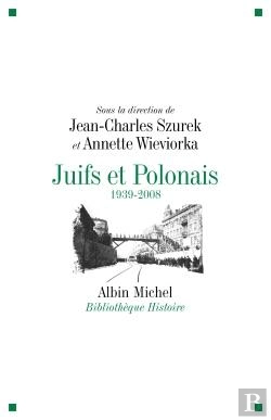 Bertrand.pt - Juifs Et Polonais : 1939-2008