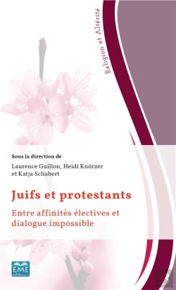 Bertrand.pt - Juifs Et Protestants ; Entre Affinités Électives Et Dialogue Impossible